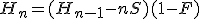 H_n=(H_{n-1}-nS)(1-F)